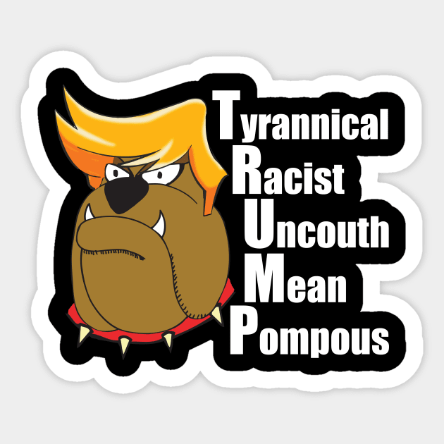 Funny Anti Trump Political Cartoon Sticker by epiclovedesigns